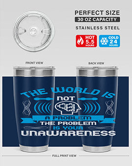 The world is not a problem the problem is your unawareness Style 14#- self awareness- Tumbler