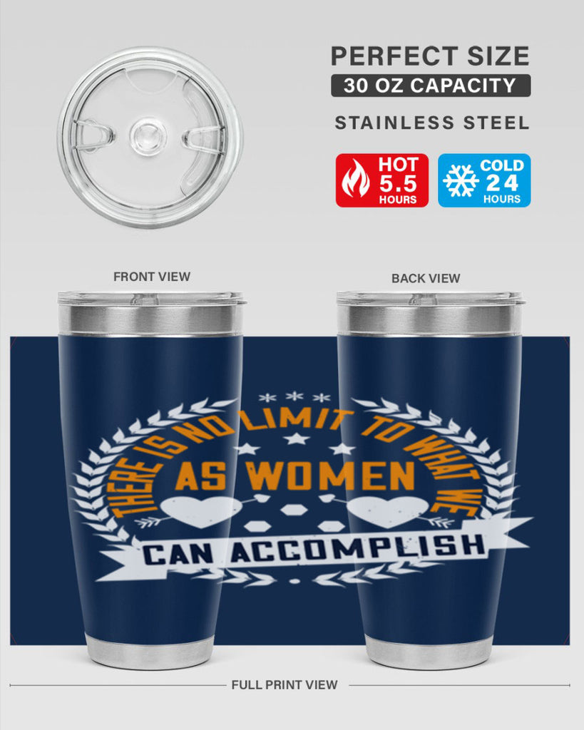 There is no limit to what we as women can accomplish Style 27#- womens day- Tumbler