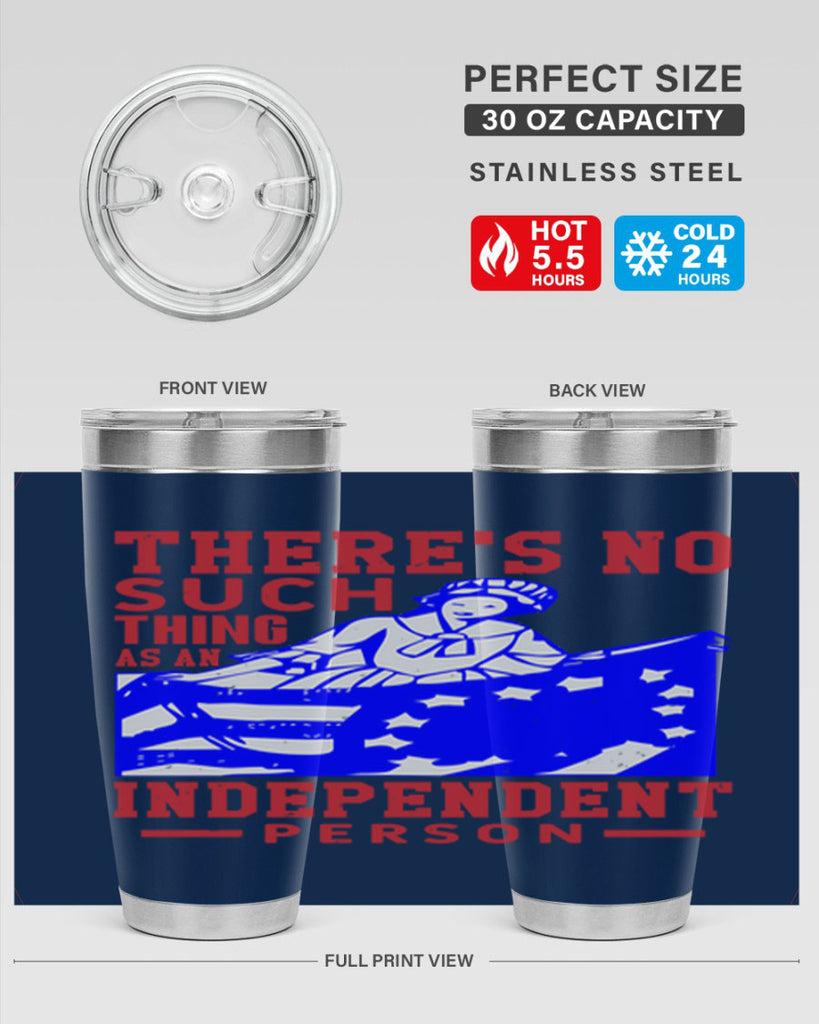 There is no suck thing as an independent Style 43#- Fourt Of July- Tumbler