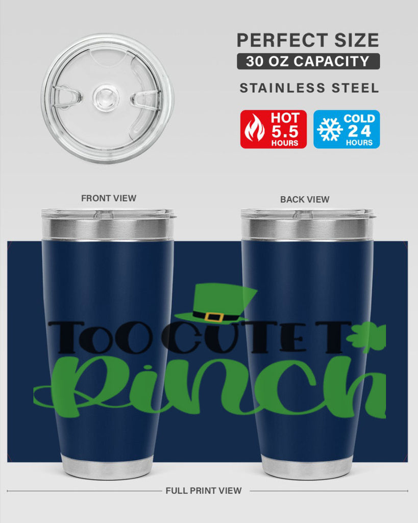 Too Cute To Pinch Style 21#- St Patricks Day- Tumbler