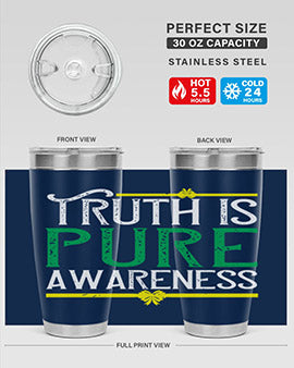 Truth is pure awareness Style 10#- self awareness- Tumbler