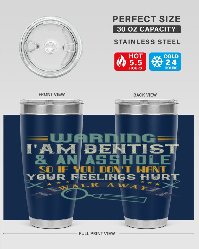 Warning im dentist an asshole Style 9#- dentist- tumbler