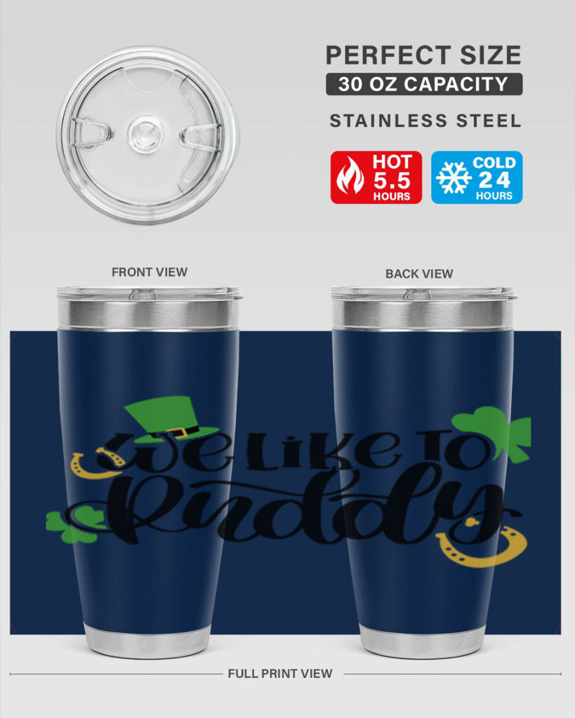 We Like To Puddy Style 18#- St Patricks Day- Tumbler
