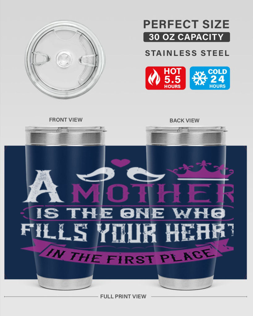 a mother is the one who 34#- mothers day- Tumbler
