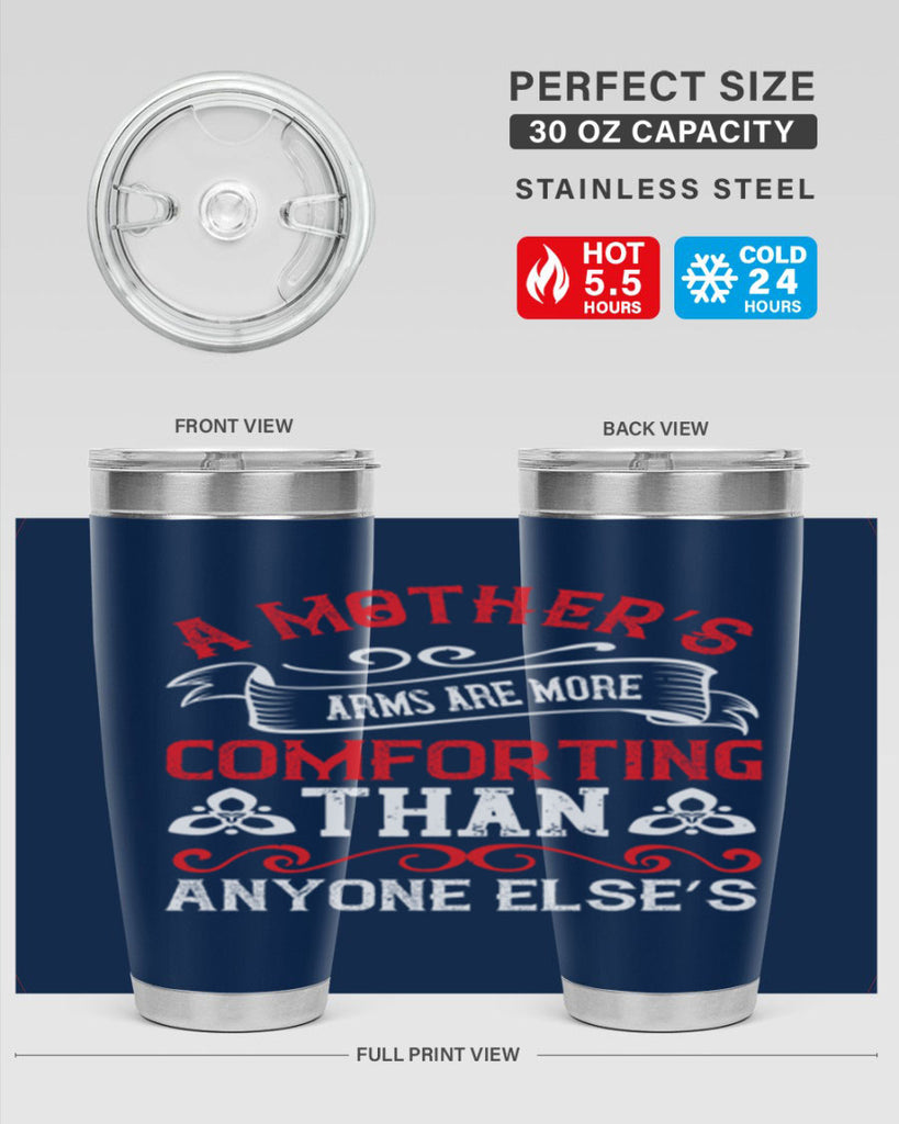 a mother’s arms are more comforting than anyone else’s 233#- mom- Tumbler