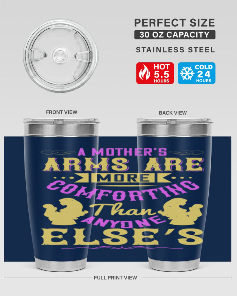 a mother’s arms are more comforting than anyone else’s 235#- mom- Tumbler