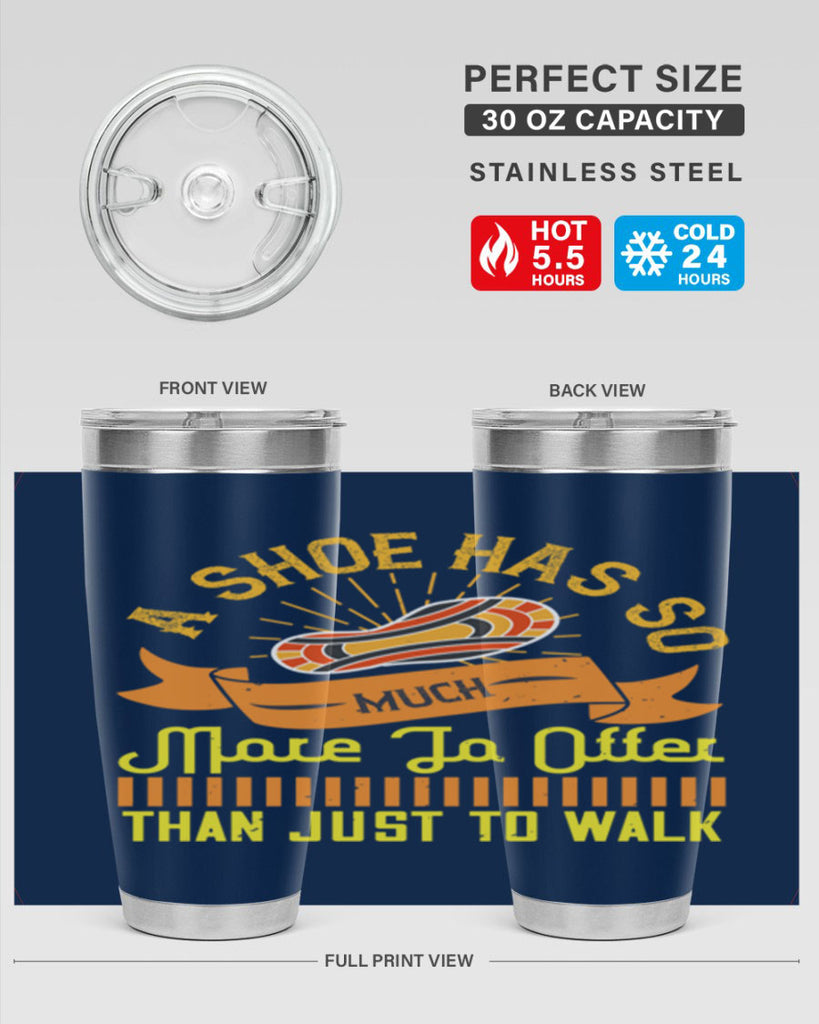 a shoe has so much more to offer than just to walk 96#- walking- Tumbler