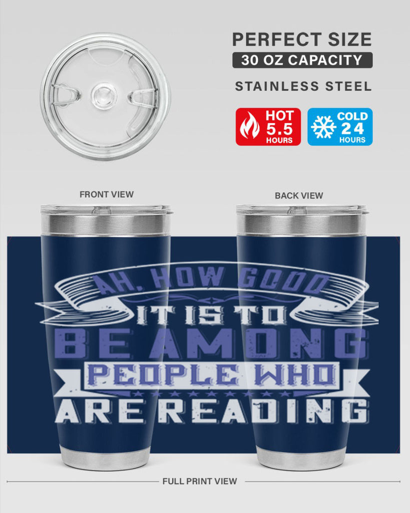 ah how good it is to be among people who are reading 77#- reading- Tumbler
