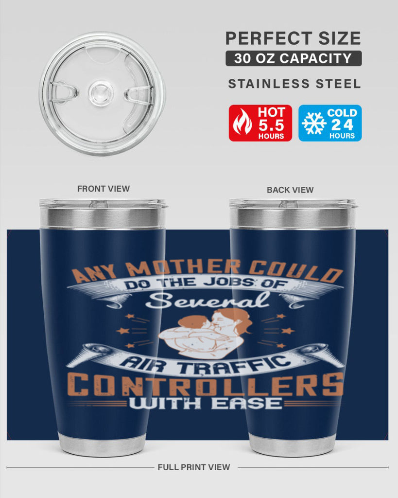 any mother could do the jobs of several air traffic controllers with ease 218#- mom- Tumbler