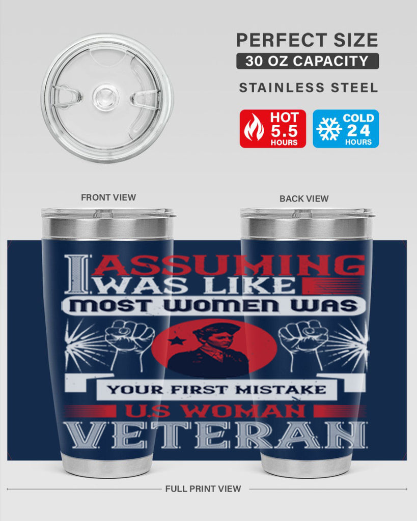 assuming i was like most women was your first misktake us women veteran 72#- Veterns Day- Tumbler