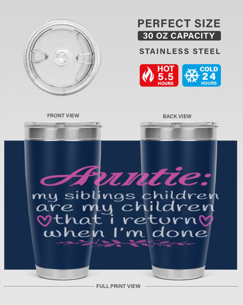 auntie my siblings children are my children that i return when I’m done Style 68#- aunt- Tumbler