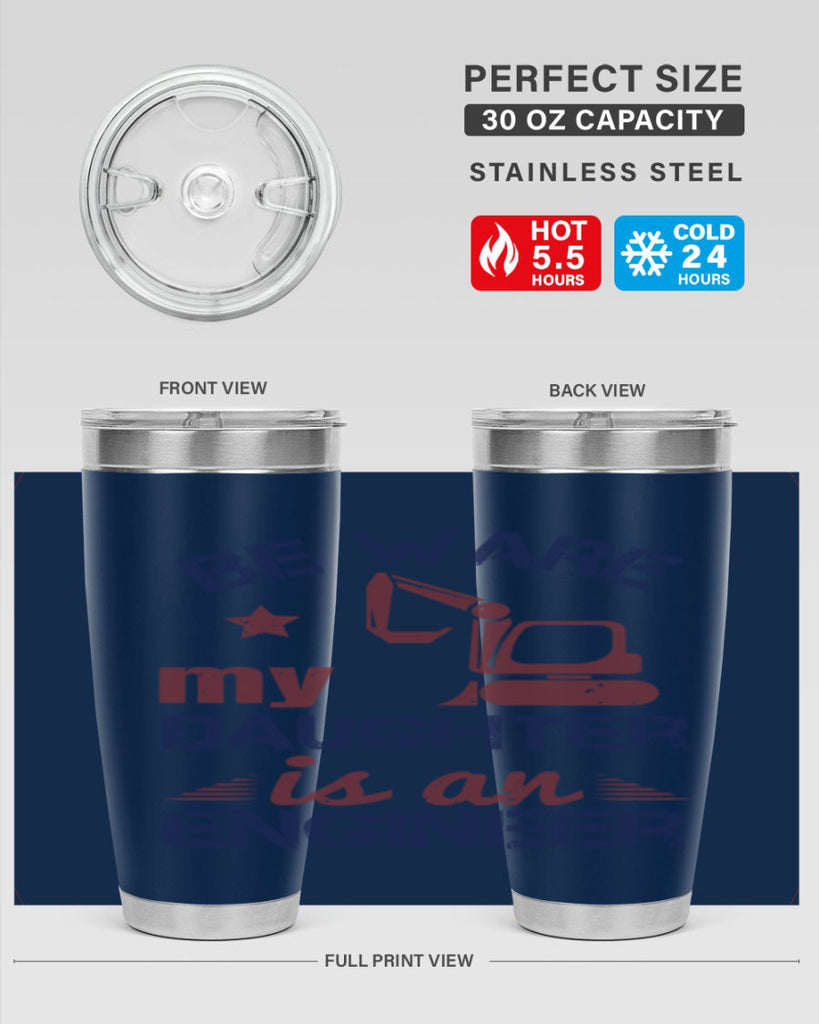 be ware my daughter is an engineer Style 28#- engineer- tumbler