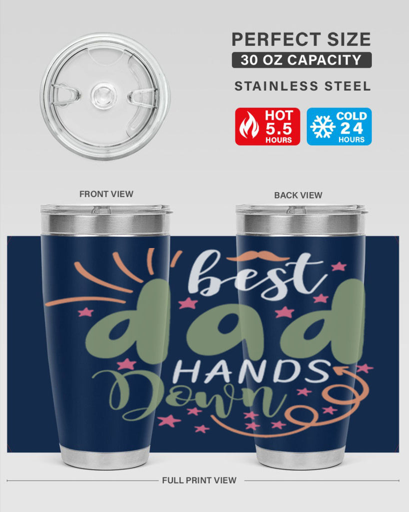 best dad hands down 107#- fathers day- Tumbler