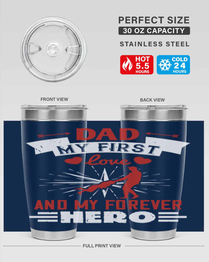 dad my first love and my forever hero 114#- fathers day- Tumbler