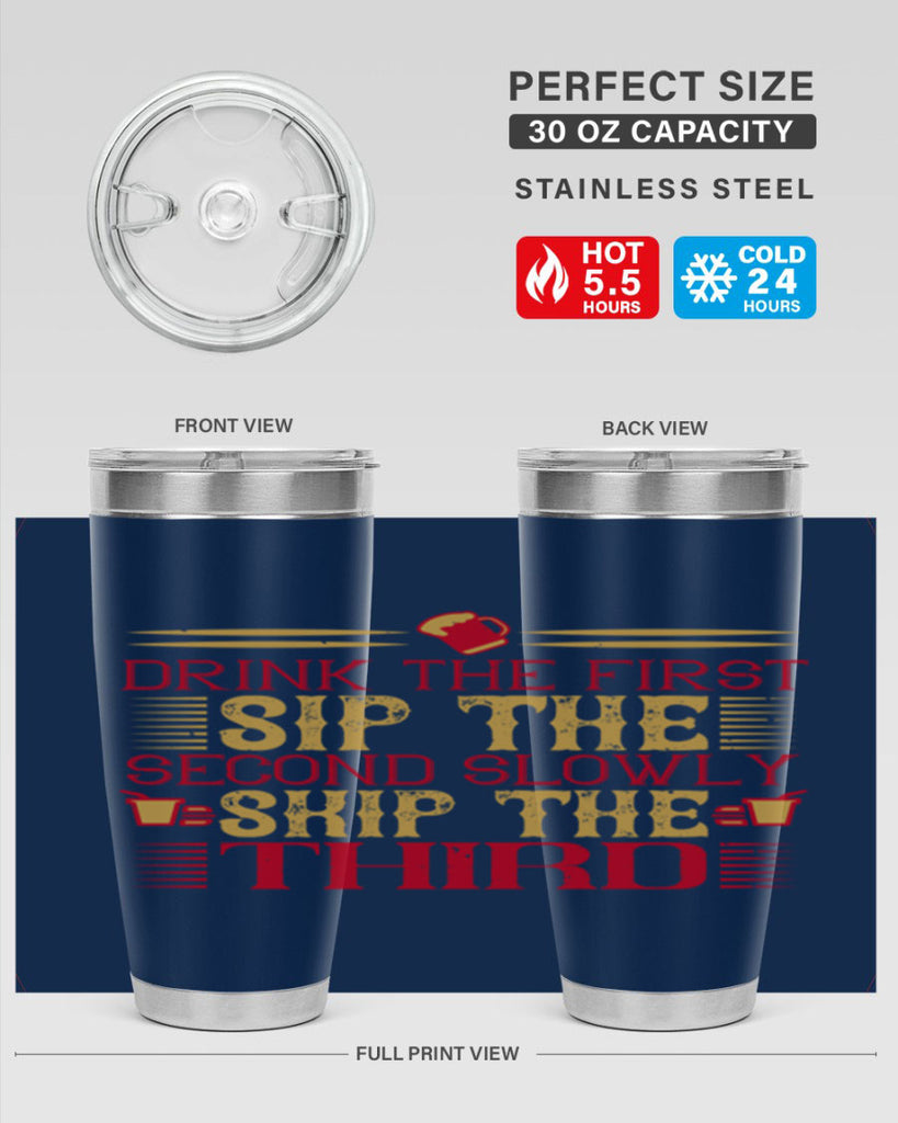 drink the first sip the second slowly skip the third 55#- drinking- Tumbler