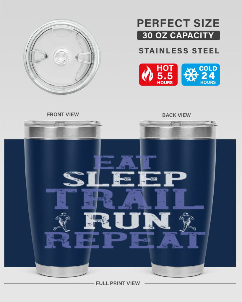 eat sleep trail run repeat 45#- running- Tumbler