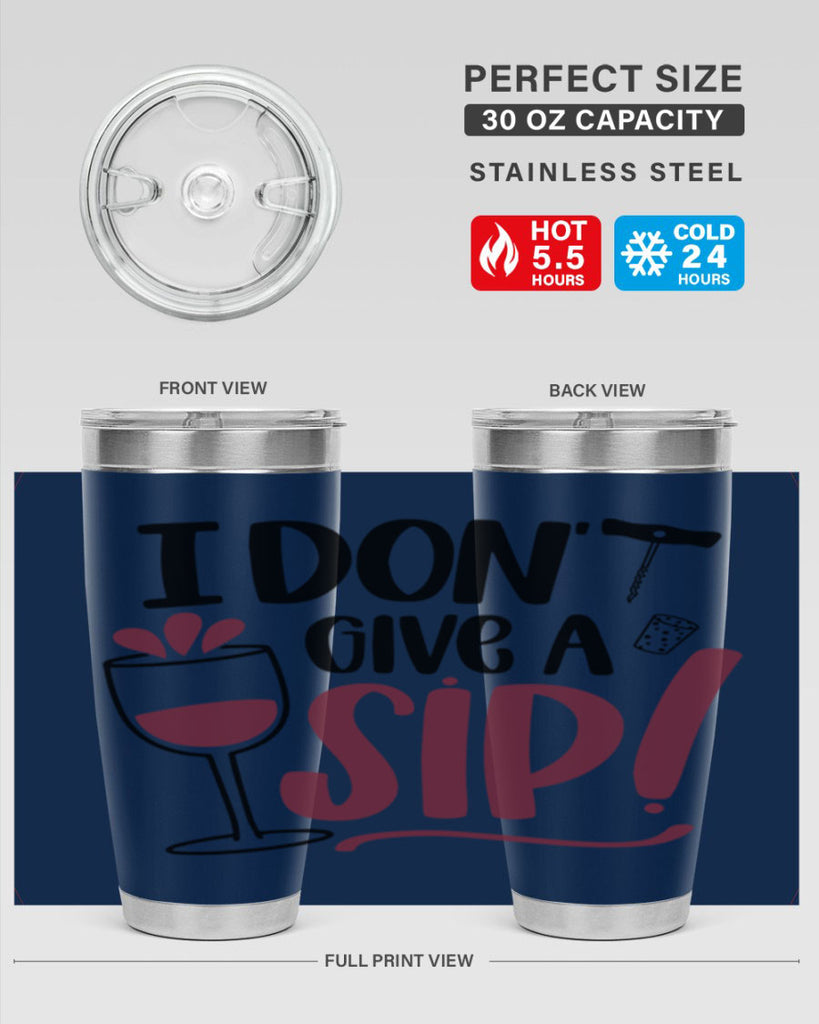 i dont give a sip 5#- drinking- Tumbler
