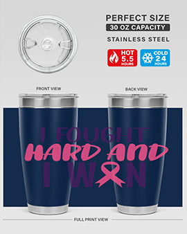 i fought hard and i won Style 10#- breast cancer- Tumbler