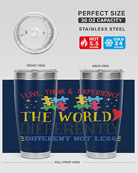 i live think experience the world differently different not less Style 20#- autism- Tumbler