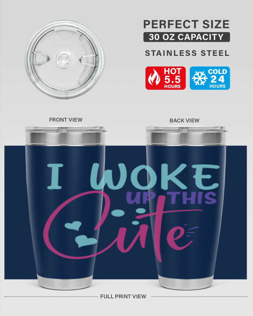 i woke up this cute Style 244#- baby- tumbler