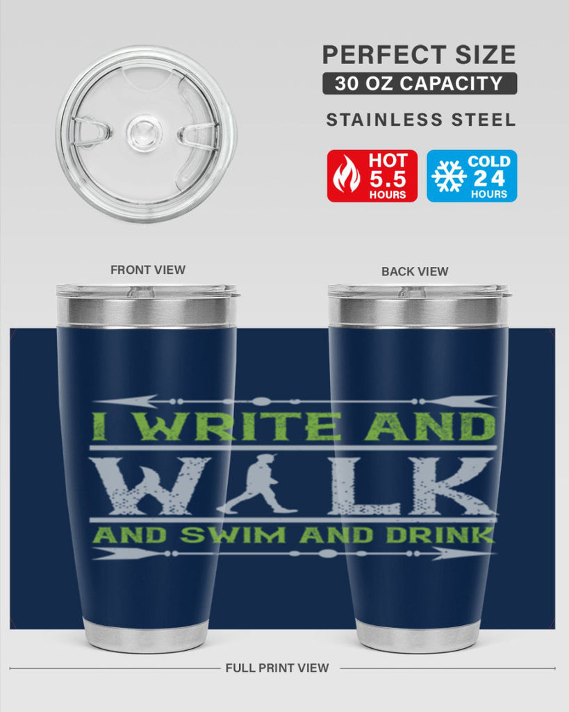 i write and walk and swim and drink 49#- walking- Tumbler