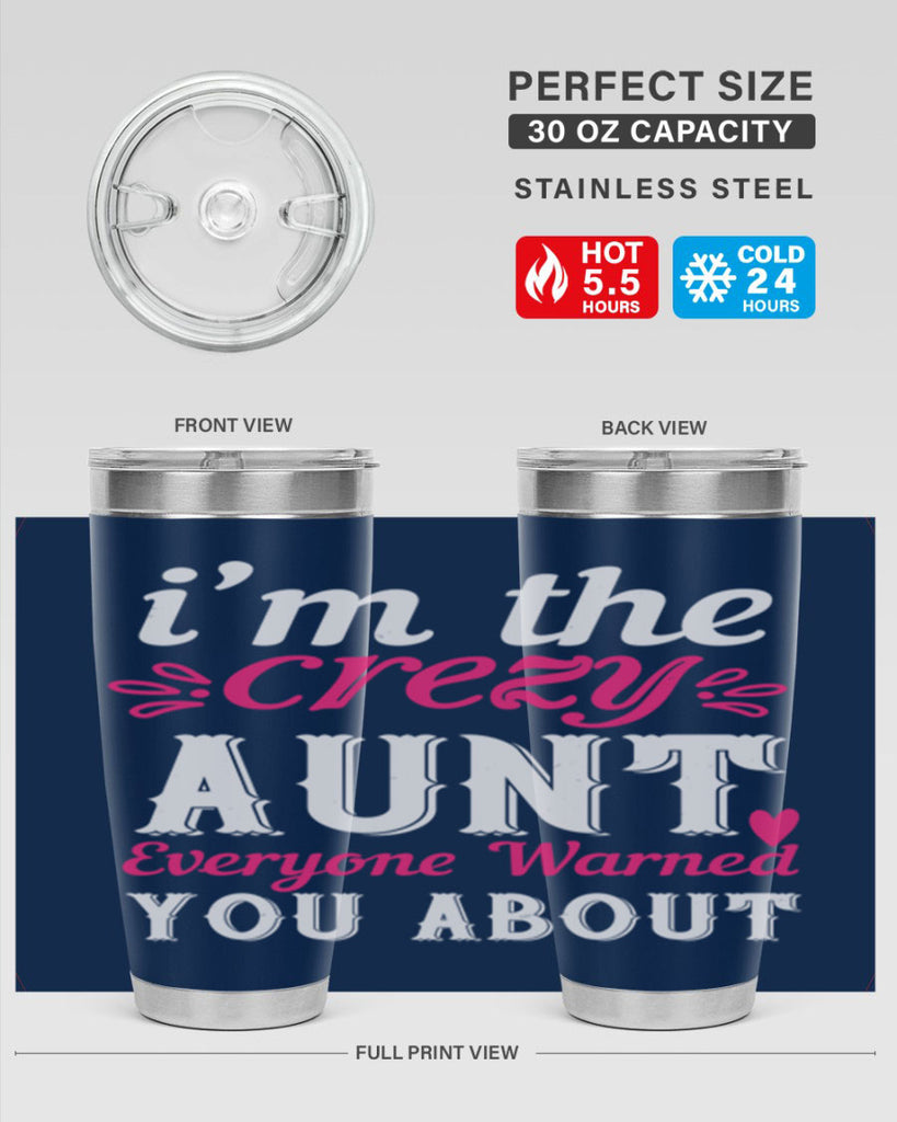 i’m the crezy aunt everyone warned you about Style 41#- aunt- Tumbler