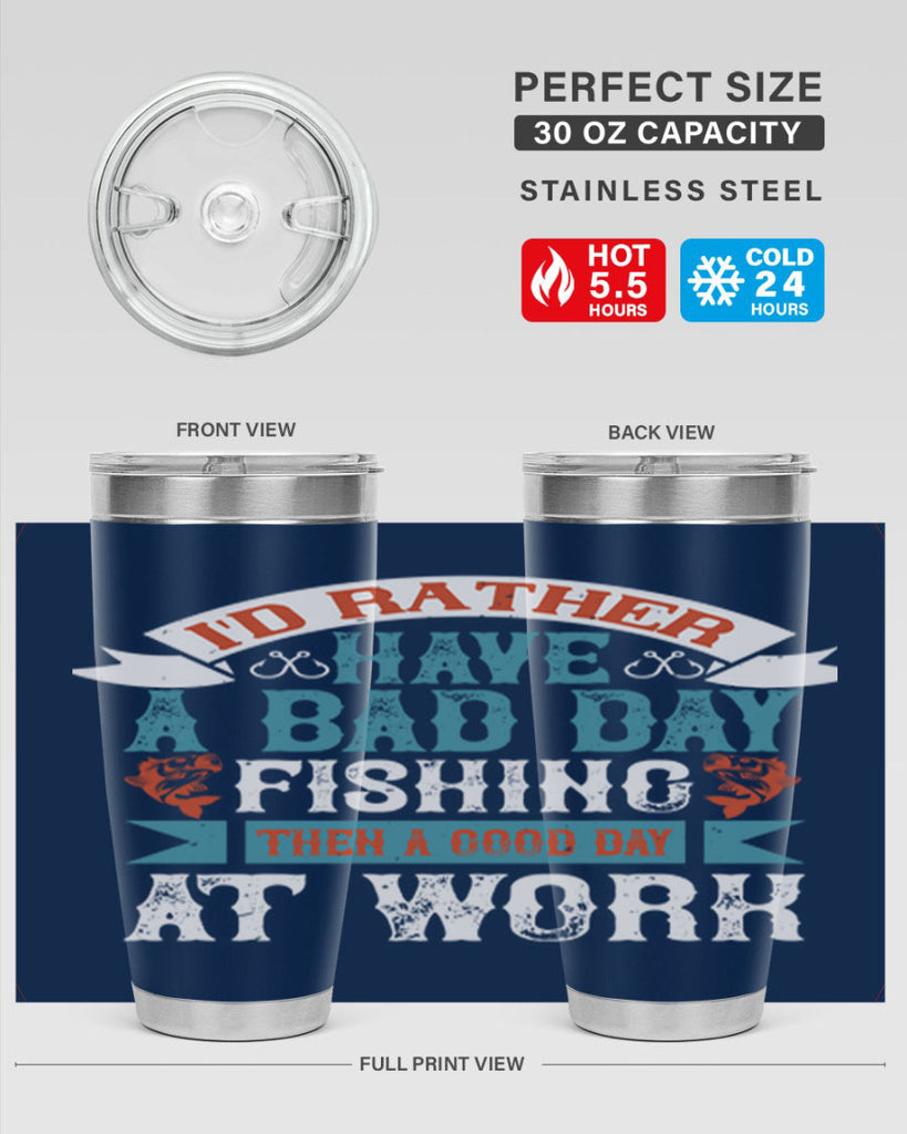 id rather have a bad day 286#- fishing- Tumbler