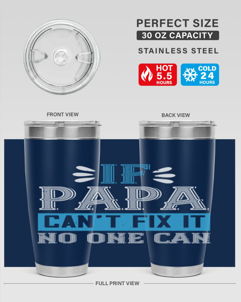 if papa cant fix it no one can 32#- grandpa - papa- Tumbler