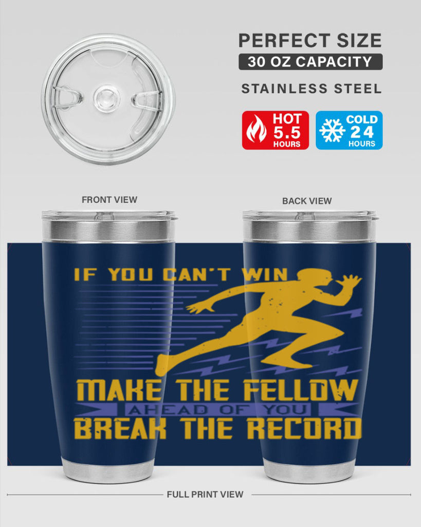 if you can’t win make the fellow ahead of you break the record 36#- running- Tumbler