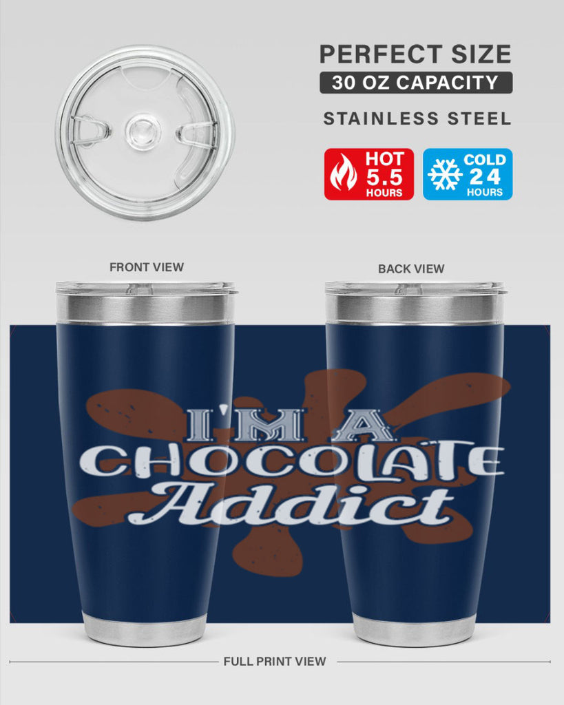 im a chocolate addict 33#- chocolate- Tumbler