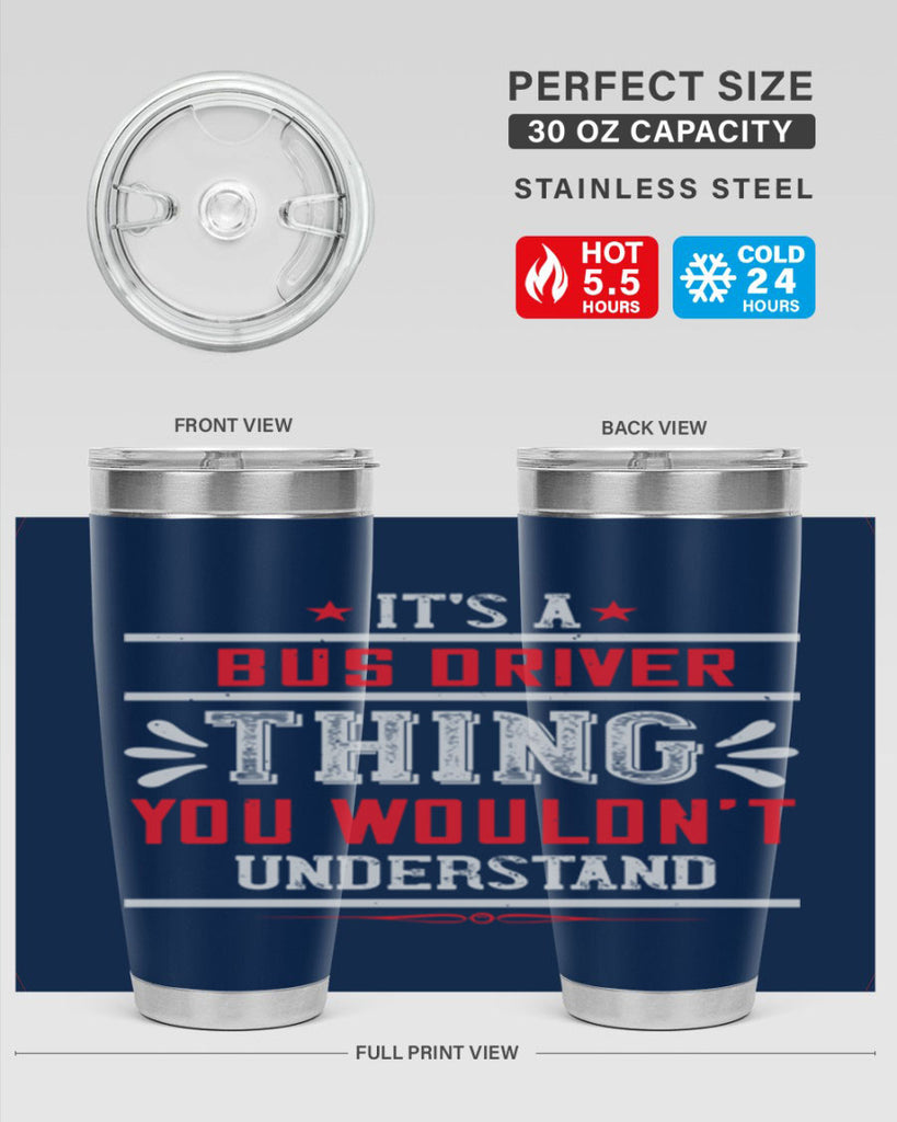it’s a bus driver thing you wouldn’t understand Style 25#- bus driver- tumbler