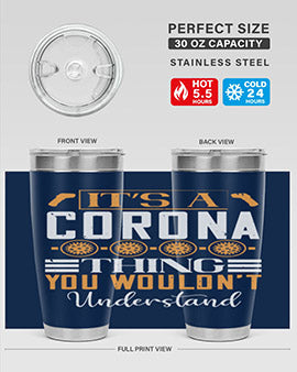it’s a corona thing you wouldn’t understand Style 29#- corona virus- Tumbler