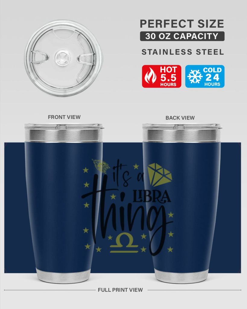its a Libra thing 269#- zodiac- Tumbler