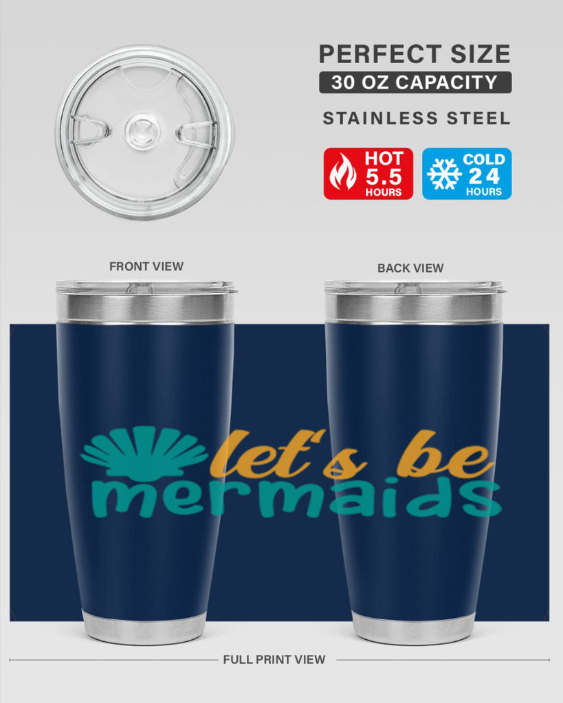 lets be mermaids Style 93#- summer- Tumbler