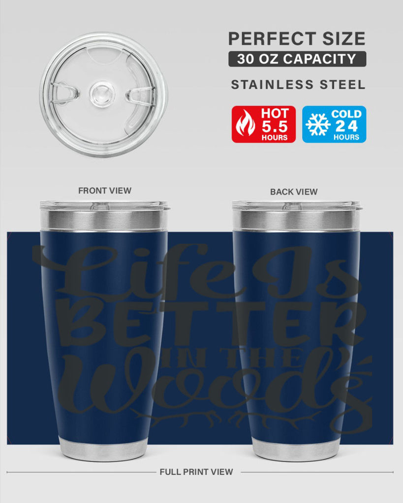 life is better in the woods 5#- hunting- Tumbler