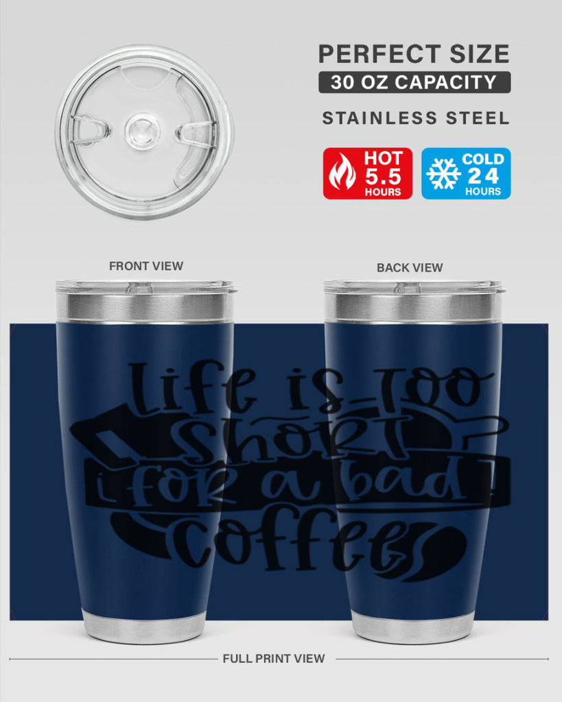 life is too short for a bad coffee 73#- coffee- Tumbler