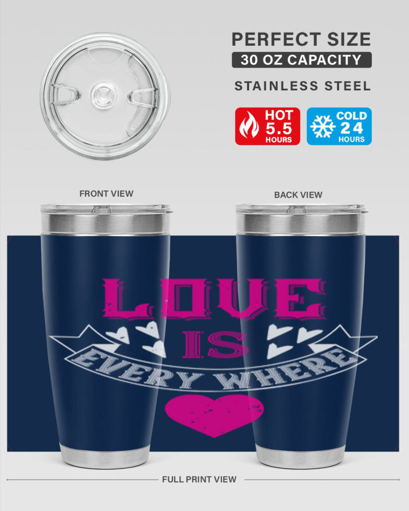 love is every where 44#- valentines day- Tumbler