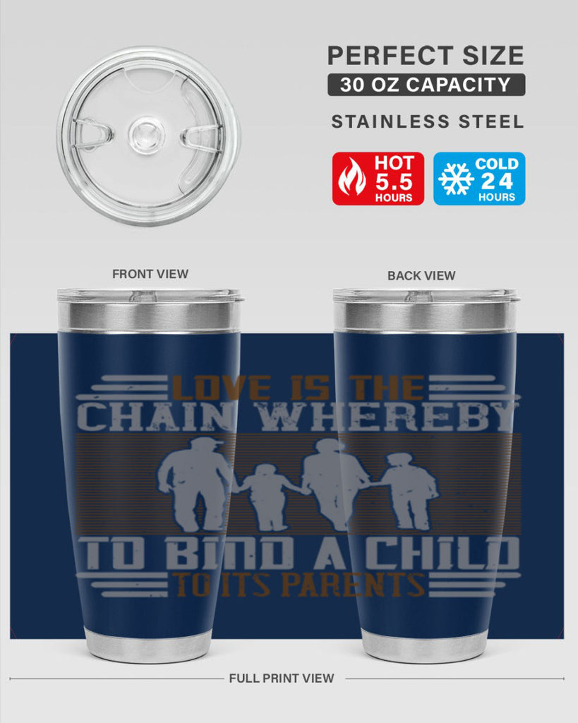love is the chain whereby to bind a child to its parents 42#- Parents Day- Tumbler