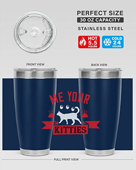 me your kitties Style 68#- cat- Tumbler