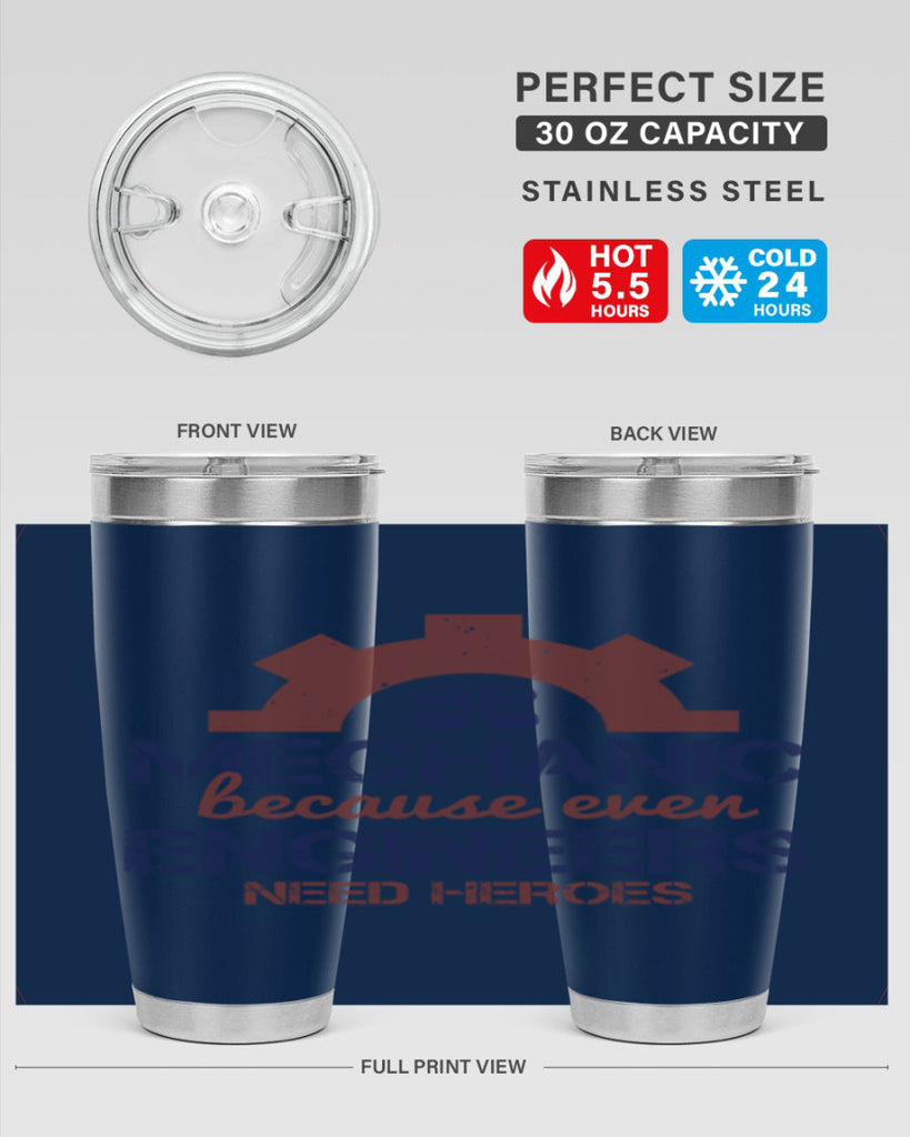 mechanic beacuse ever engineers need heroes Style 43#- engineer- tumbler