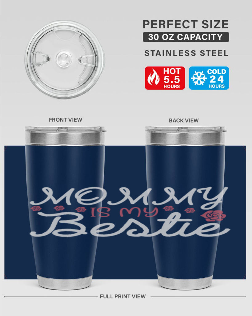 mommy is my bestie 110#- mom- Tumbler