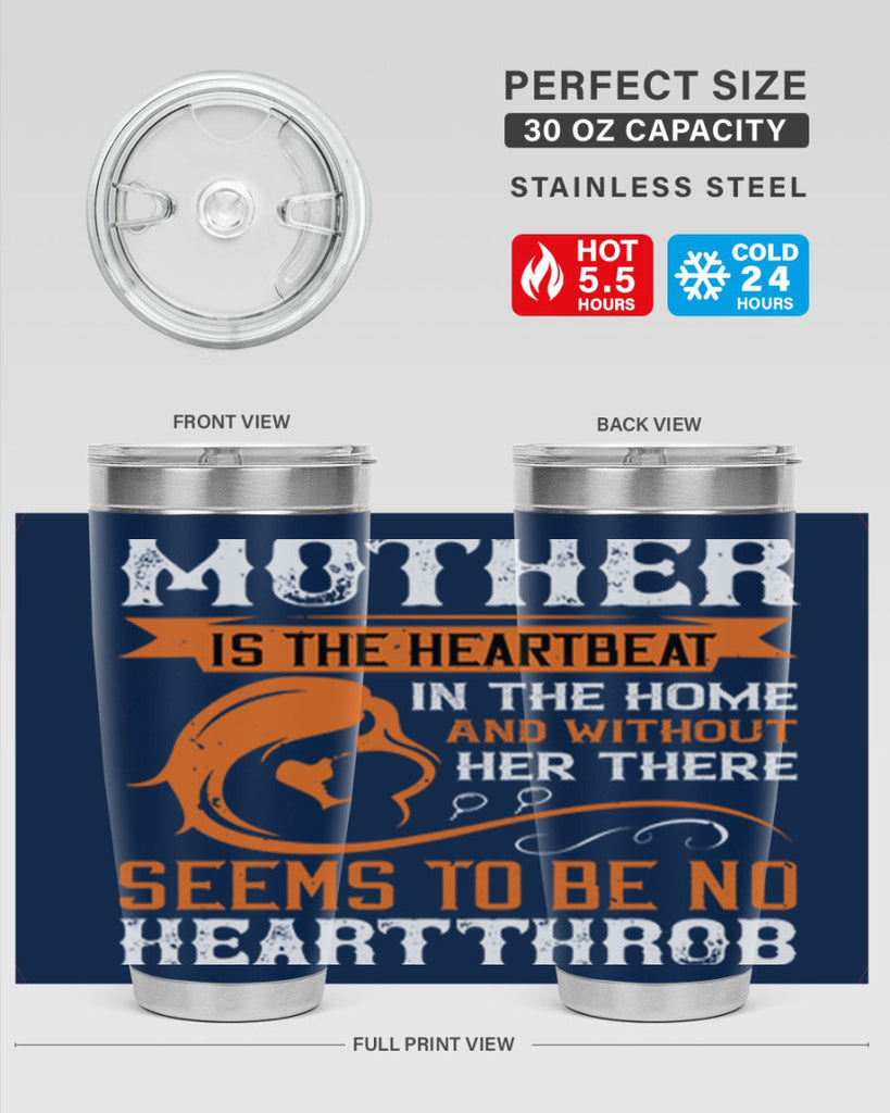 mother is the heartbeat 65#- mothers day- Tumbler