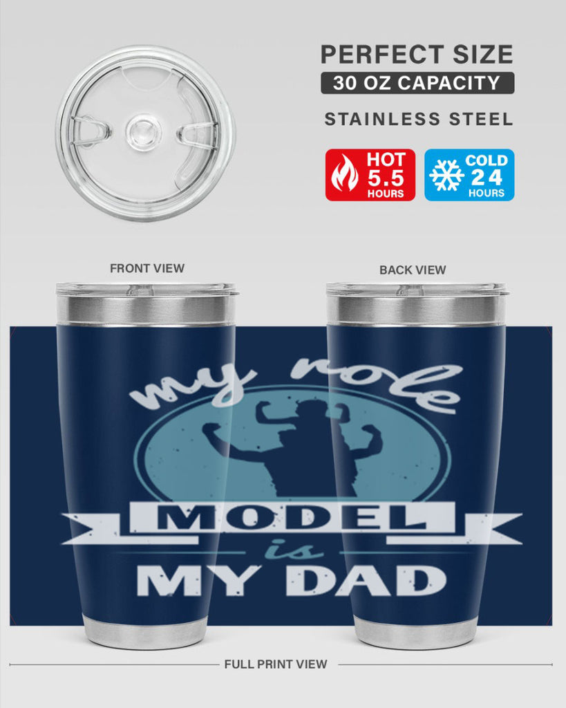 my role model is my dad 182#- fathers day- Tumbler