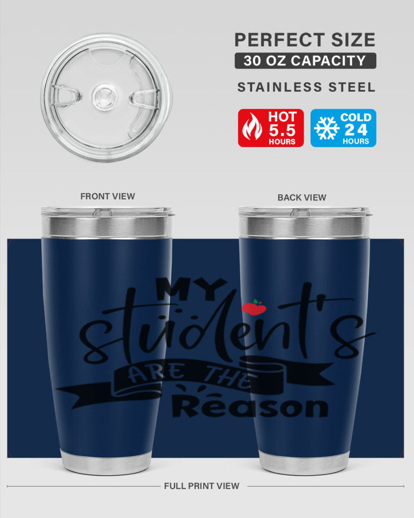my students are the reason Style 172#- teacher- tumbler