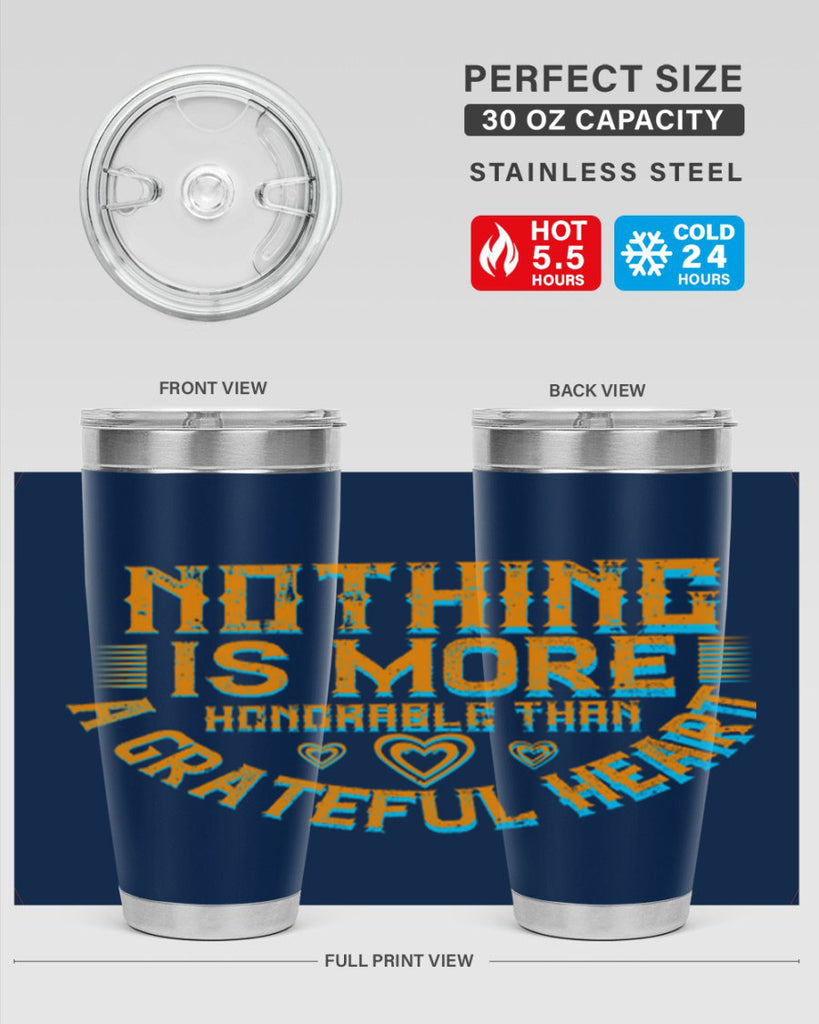 nothing is more honorable than a grateful heart 21#- thanksgiving- Tumbler