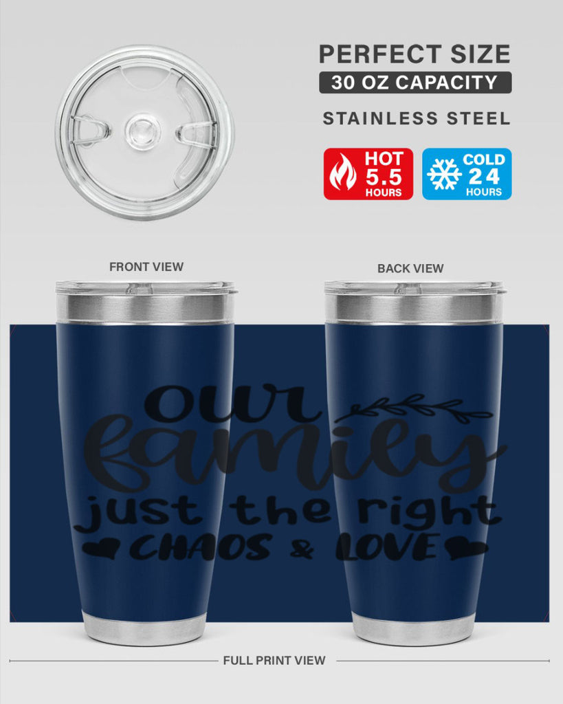 our family just the right chaos love 22#- family- Tumbler