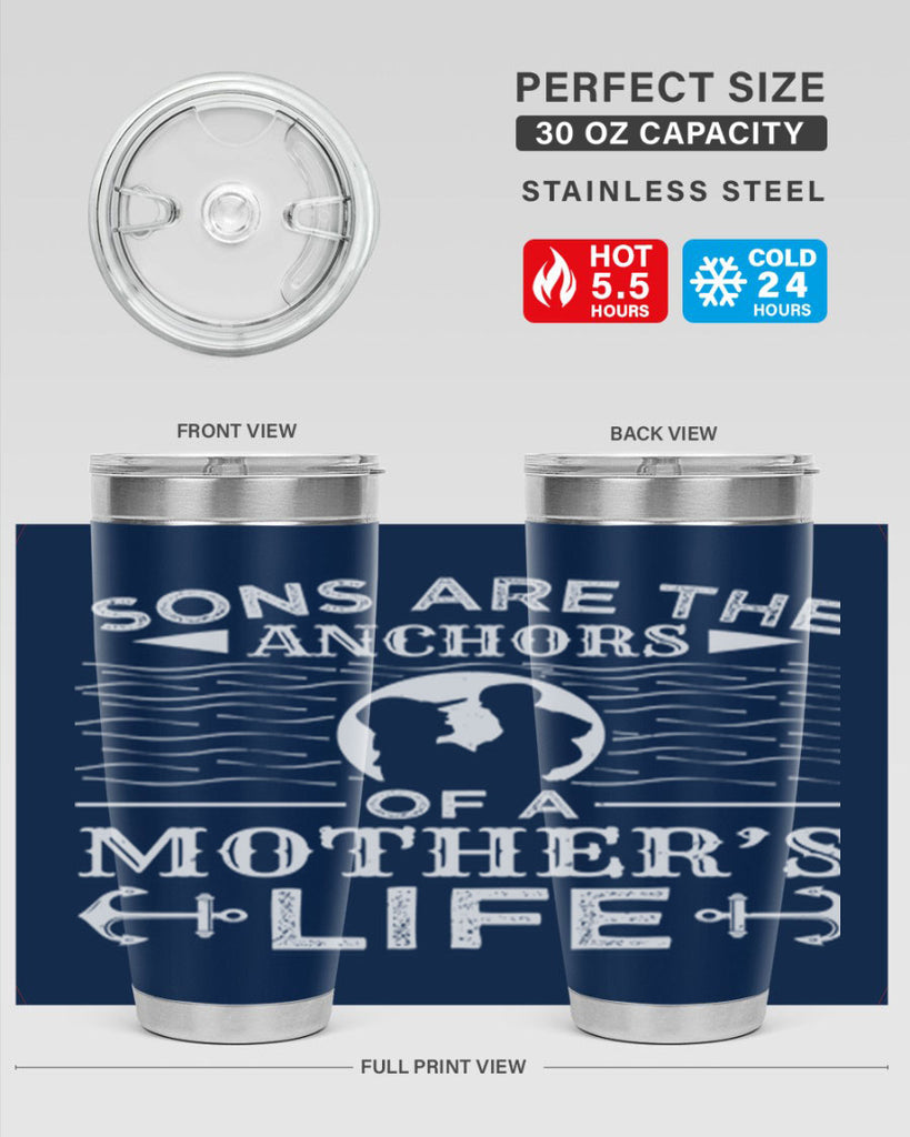 sons are the anchors of a mothers life 30#- mothers day- Tumbler