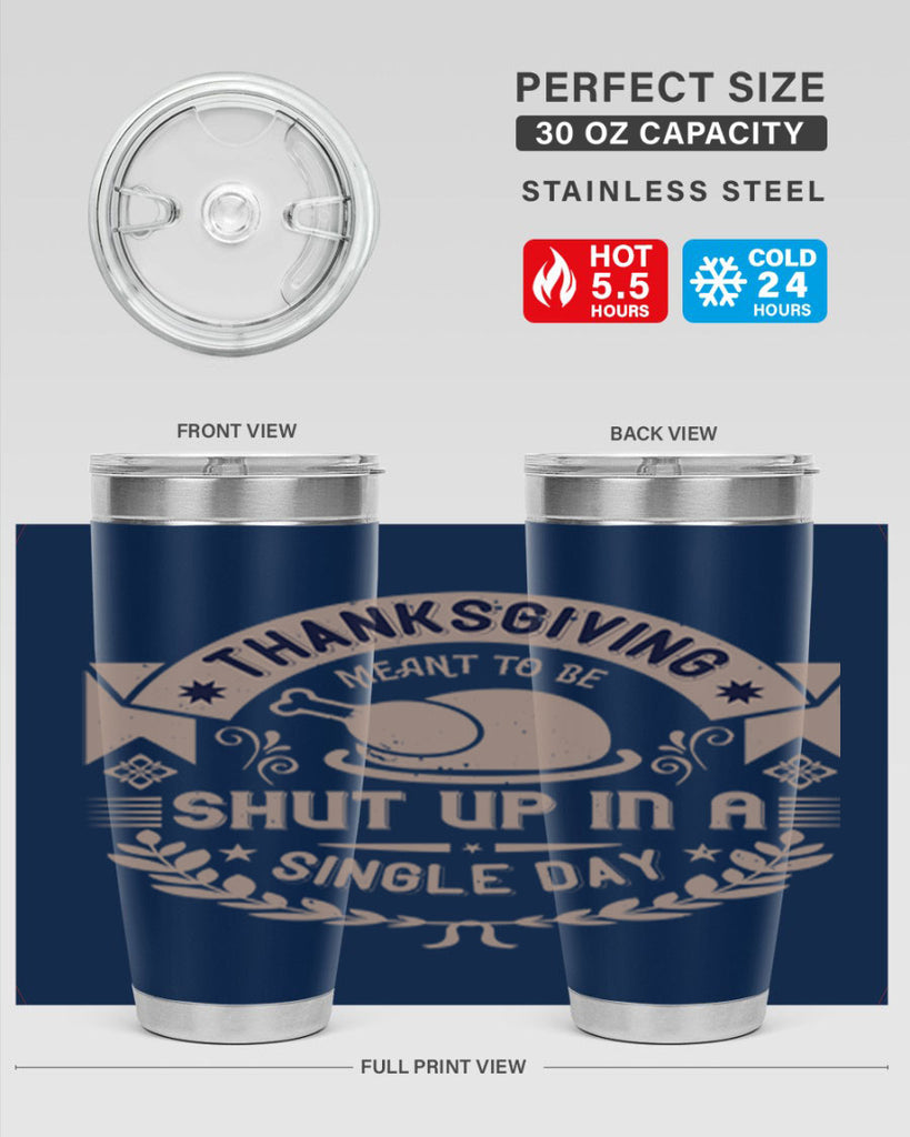 thanksgiving ment to be shut up in a single day 11#- thanksgiving- Tumbler
