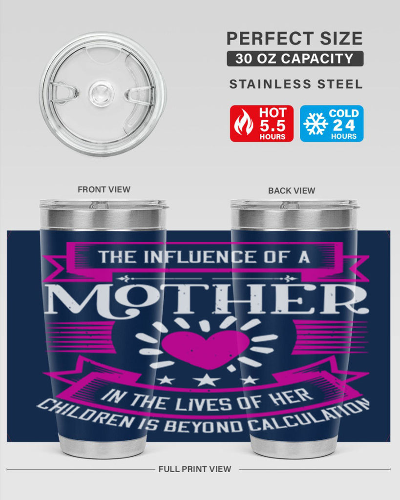 the influence of a mother 31#- mothers day- Tumbler