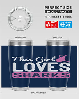 this girl loves sharks Style 12#- shark  fish- Tumbler